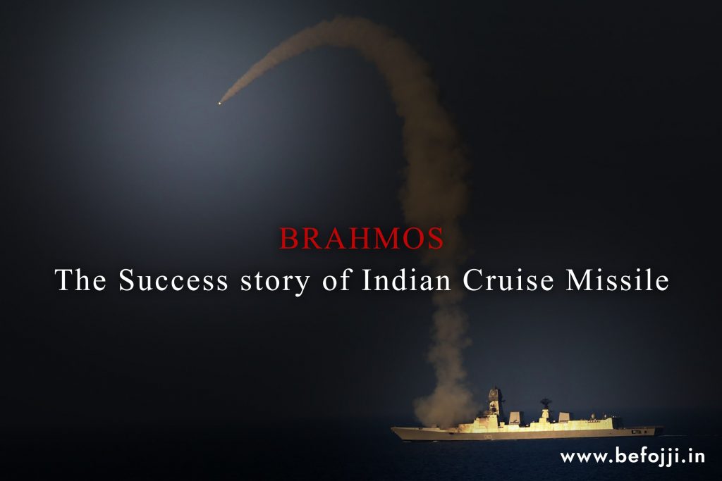 BRAHMOS : The Success story of Indian Cruise Missile
